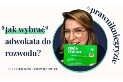 Jak wybrać adwokata do rozwodu?